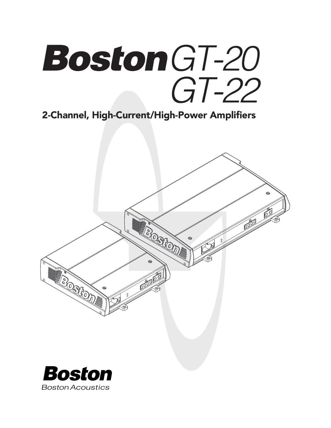 Boston Acoustics GT-20 GT-222 manual Channel, High-Current/High-Power Ampliﬁers 