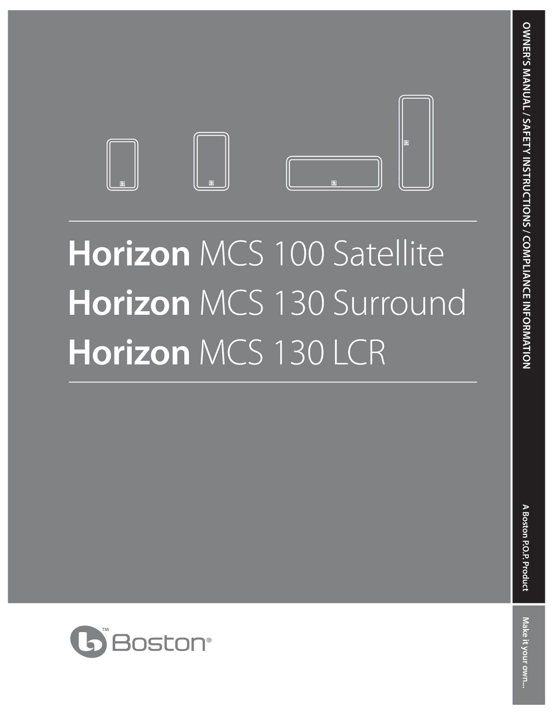 Boston Acoustics MCS 130 SURROUND, MCS 130 LCR, MCS 100 SATELLITE owner manual Horizon MCS 100 Satellite 