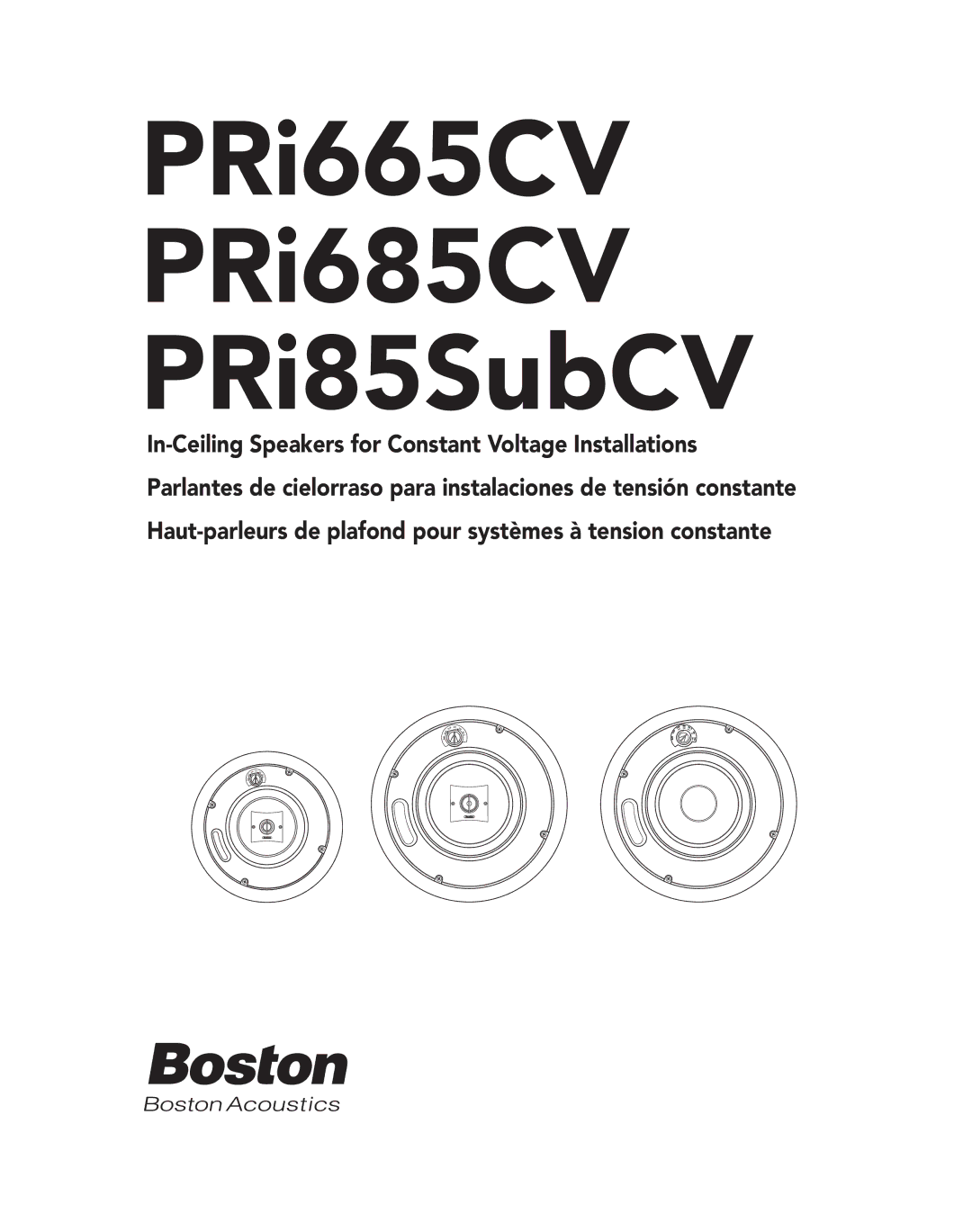 Boston Acoustics PRI685CV, PRI85SUBCV, PRI665CV owner manual PRi665CV PRi685CV PRi85SubCV 