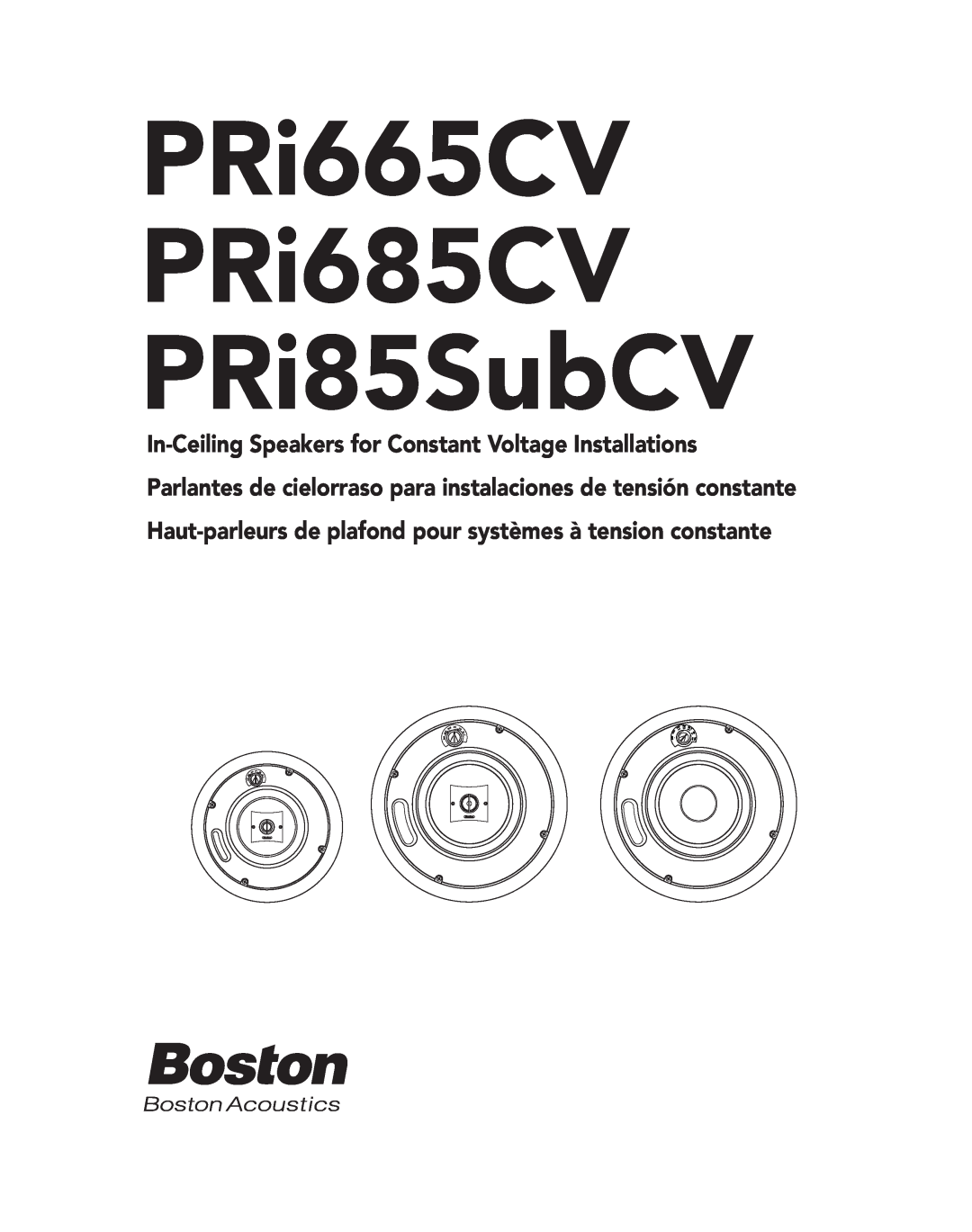 Boston Acoustics PRI685CV, PRI85SUBCV, PRI665CV owner manual PRi665CV PRi685CV PRi85SubCV, 4W D i r, 8W W 4 