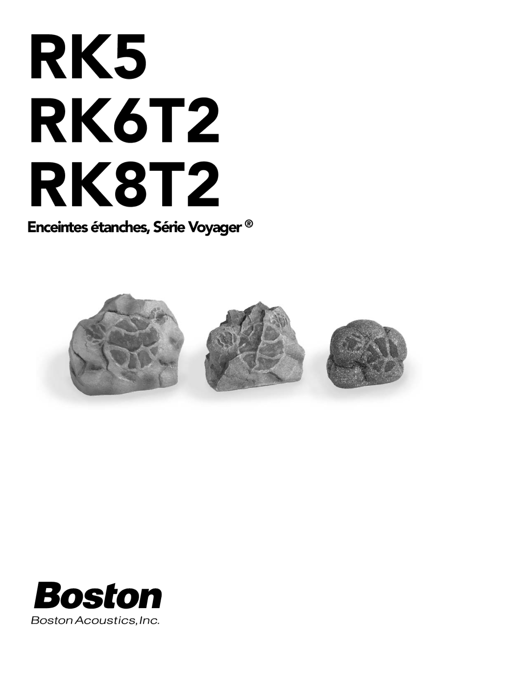 Boston Acoustics RK6T2, RK8T2, RK5 manual Enceintes étanches, Série Voyager 