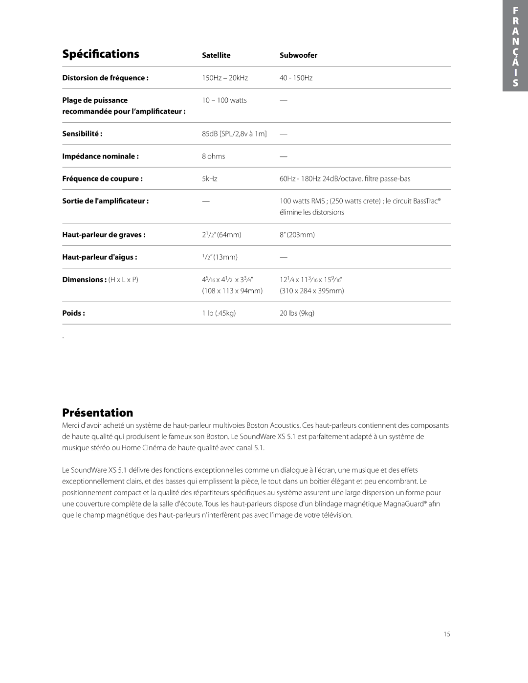 Boston Acoustics soundware xs 5.1 5.1 surround speaker system owner manual Spécifications, Présentation, 85dB SPL/2,8v à 1m 