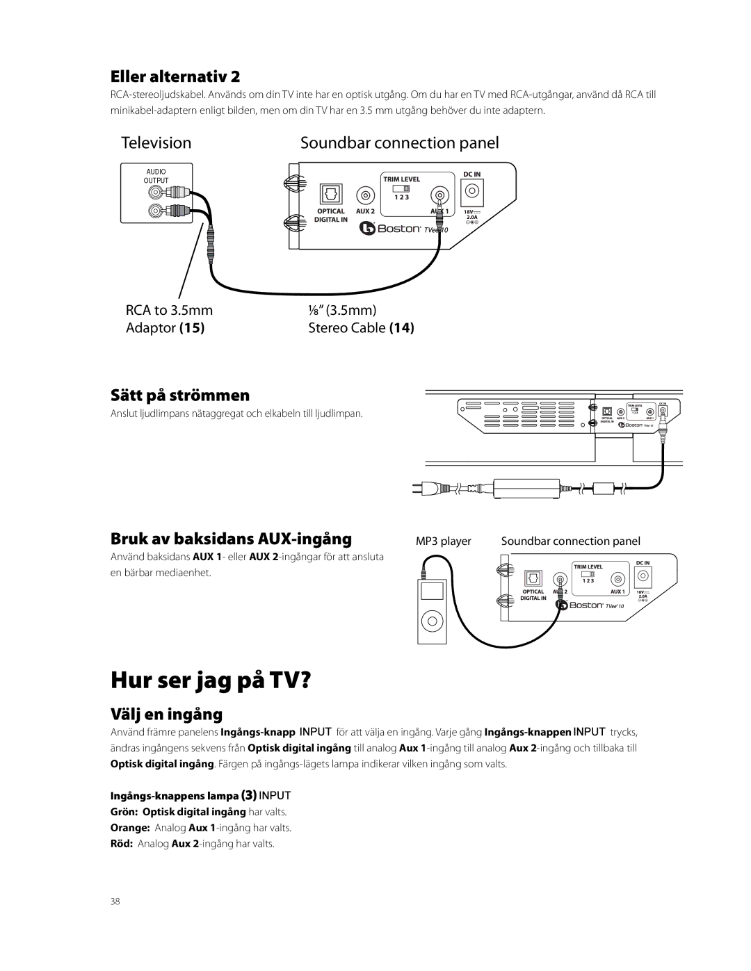 Boston Acoustics TVEEM10B owner manual Hur ser jag på TV?, Eller alternativ, Sätt på strömmen, Bruk av baksidans AUX-ingång 