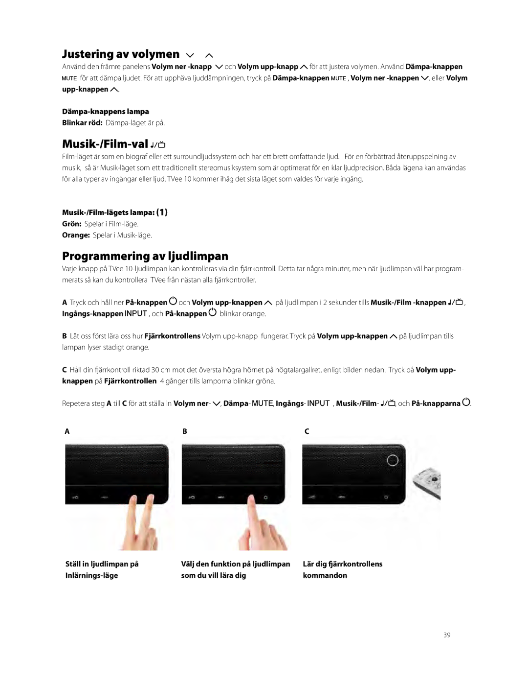 Boston Acoustics TVEEM10B owner manual Justering av volymen, Musik-/Film-val, Programmering av ljudlimpan 