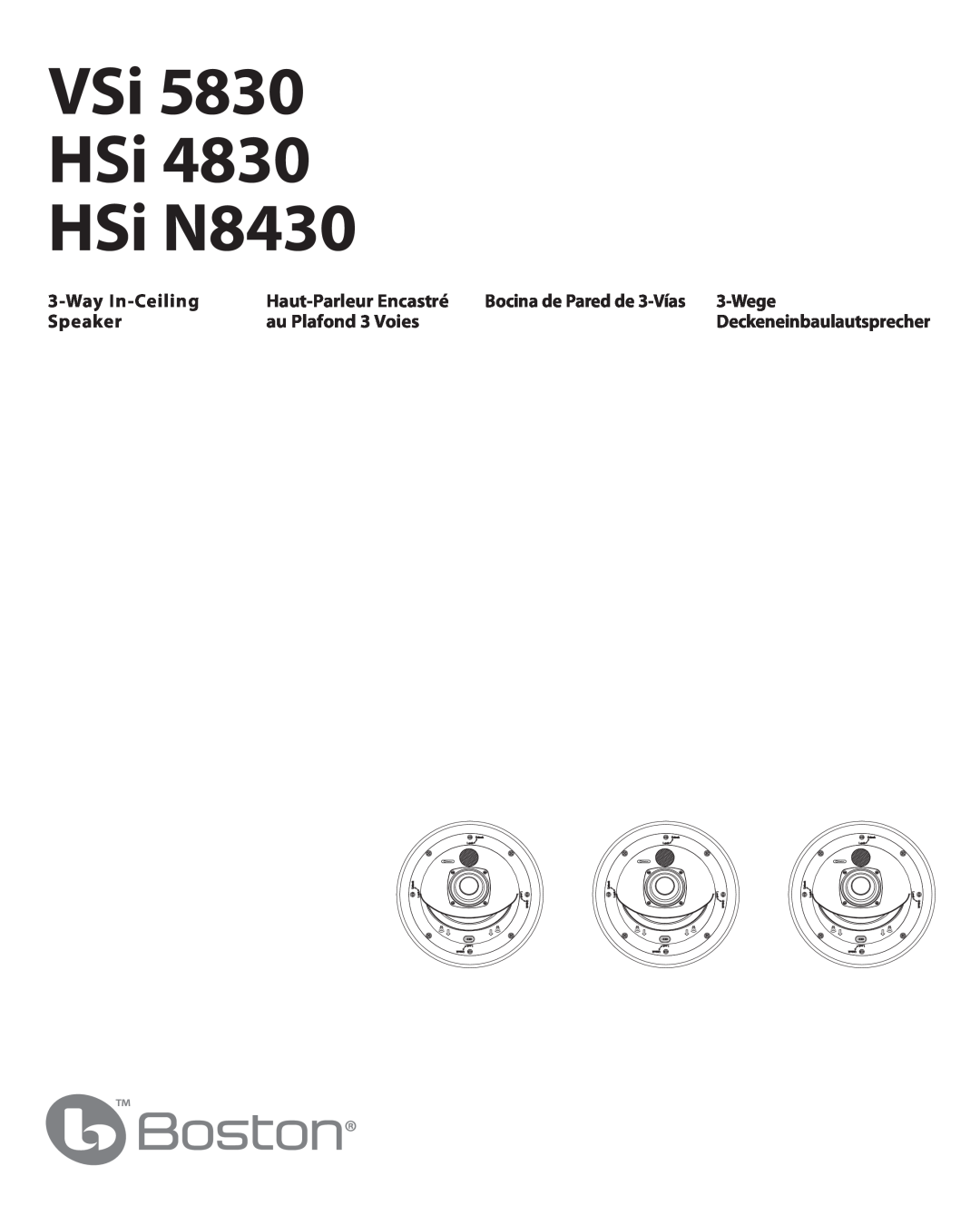 Boston Acoustics HSi 4830 manual VSi HSi HSi N8430, Way In-Ceiling, Haut-ParleurEncastré, Bocina de Pared de 3-Vías 3-Wege 