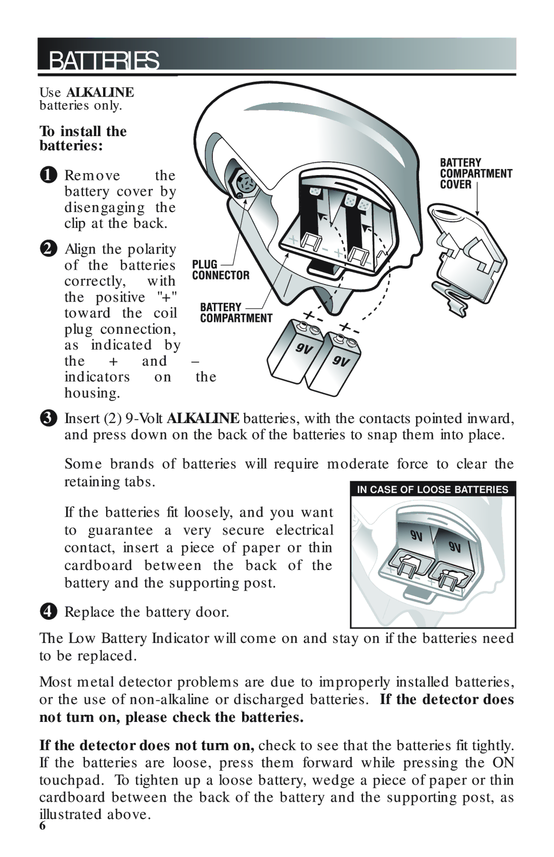 Bounty Hunter 1100 owner manual Batteries, To install the batteries 