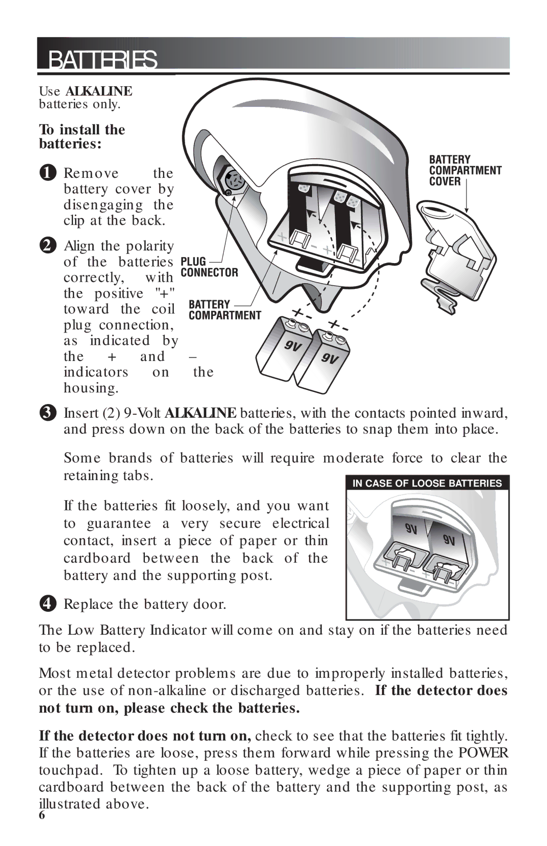 Bounty Hunter 2200 owner manual Batteries, To install the batteries 