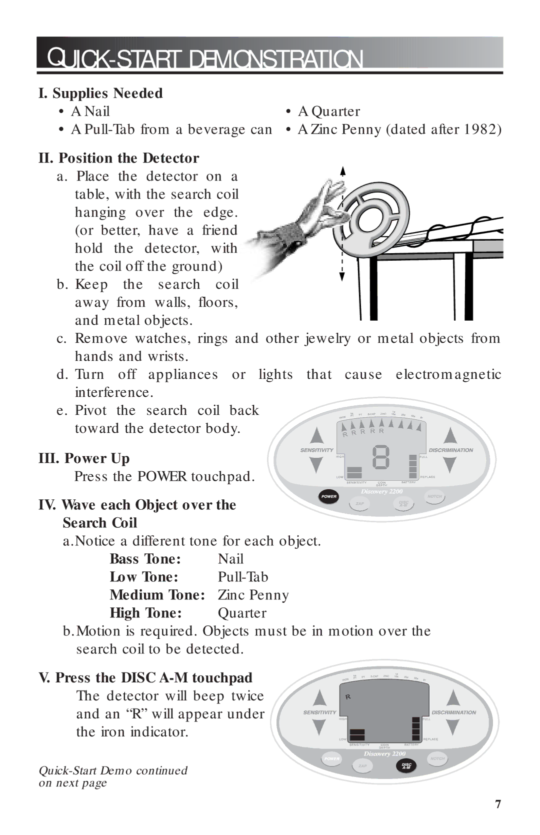 Bounty Hunter 2200 owner manual Uick Start Demonstration, Supplies Needed, II. Position the Detector, III. Power Up 