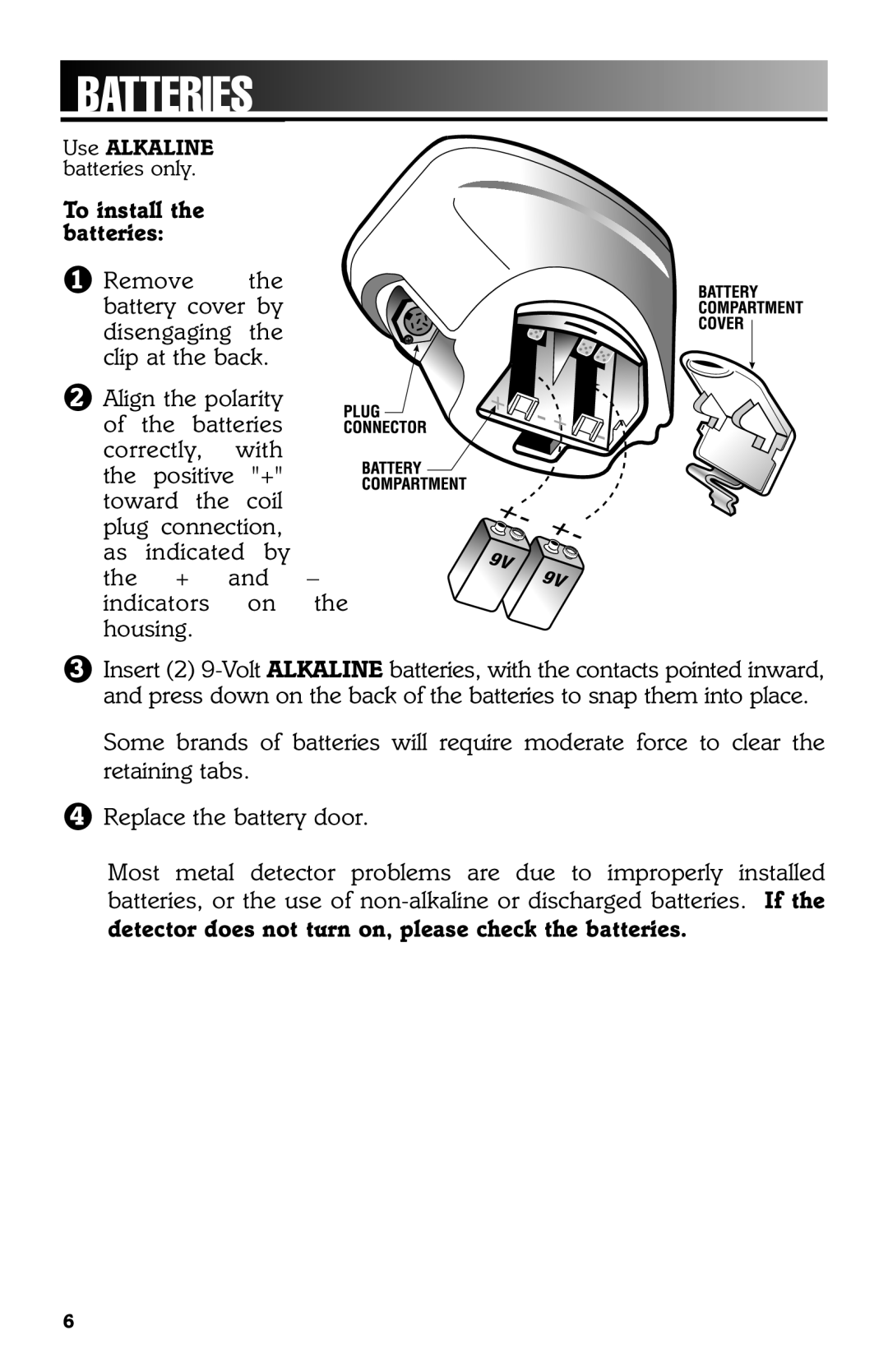 Bounty Hunter 3300 owner manual Batteries, To install the batteries 