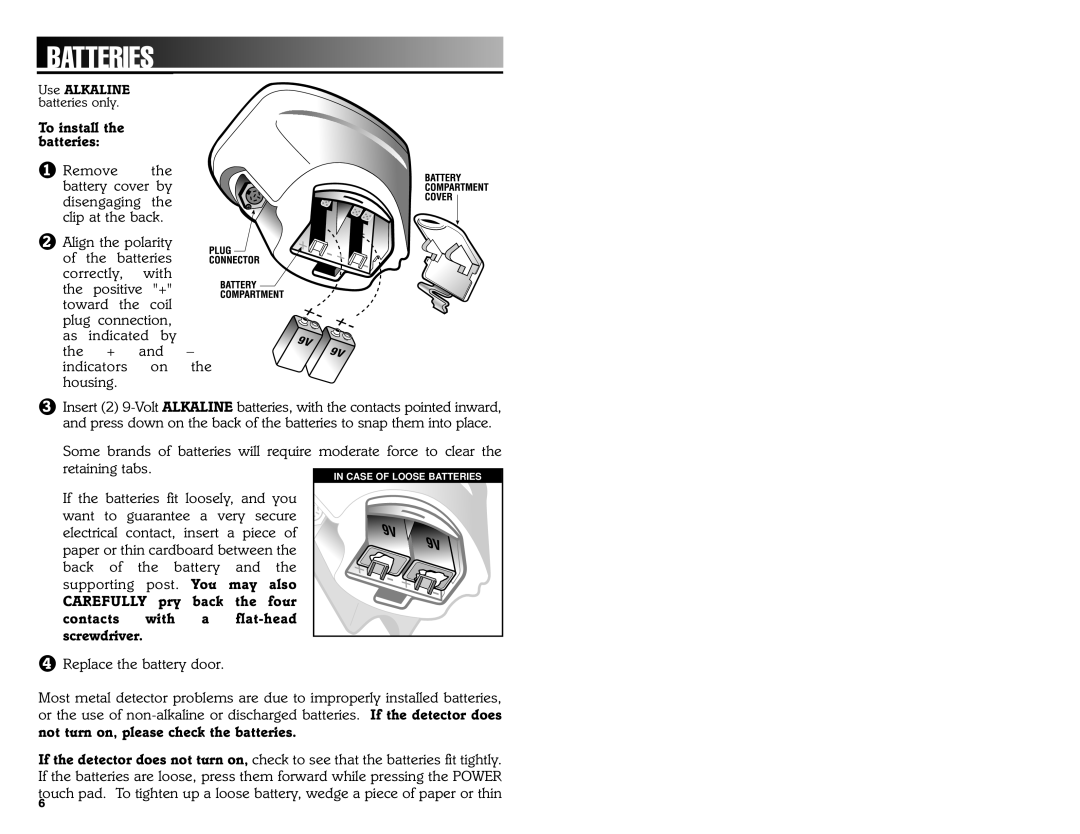 Bounty Hunter 3300 owner manual Batteries, To install the batteries 