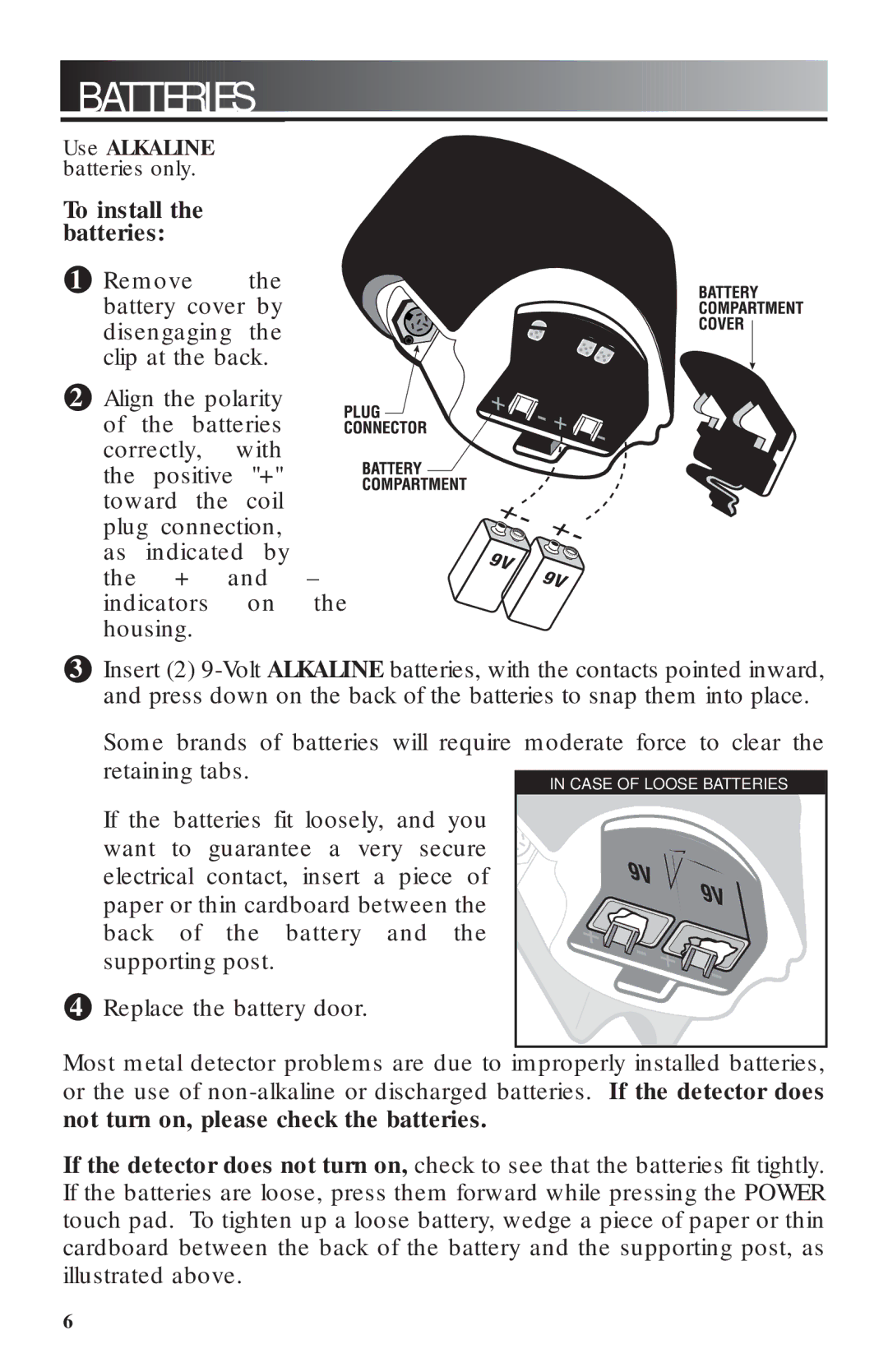 Bounty Hunter 3300 owner manual Batteries, To install the batteries 