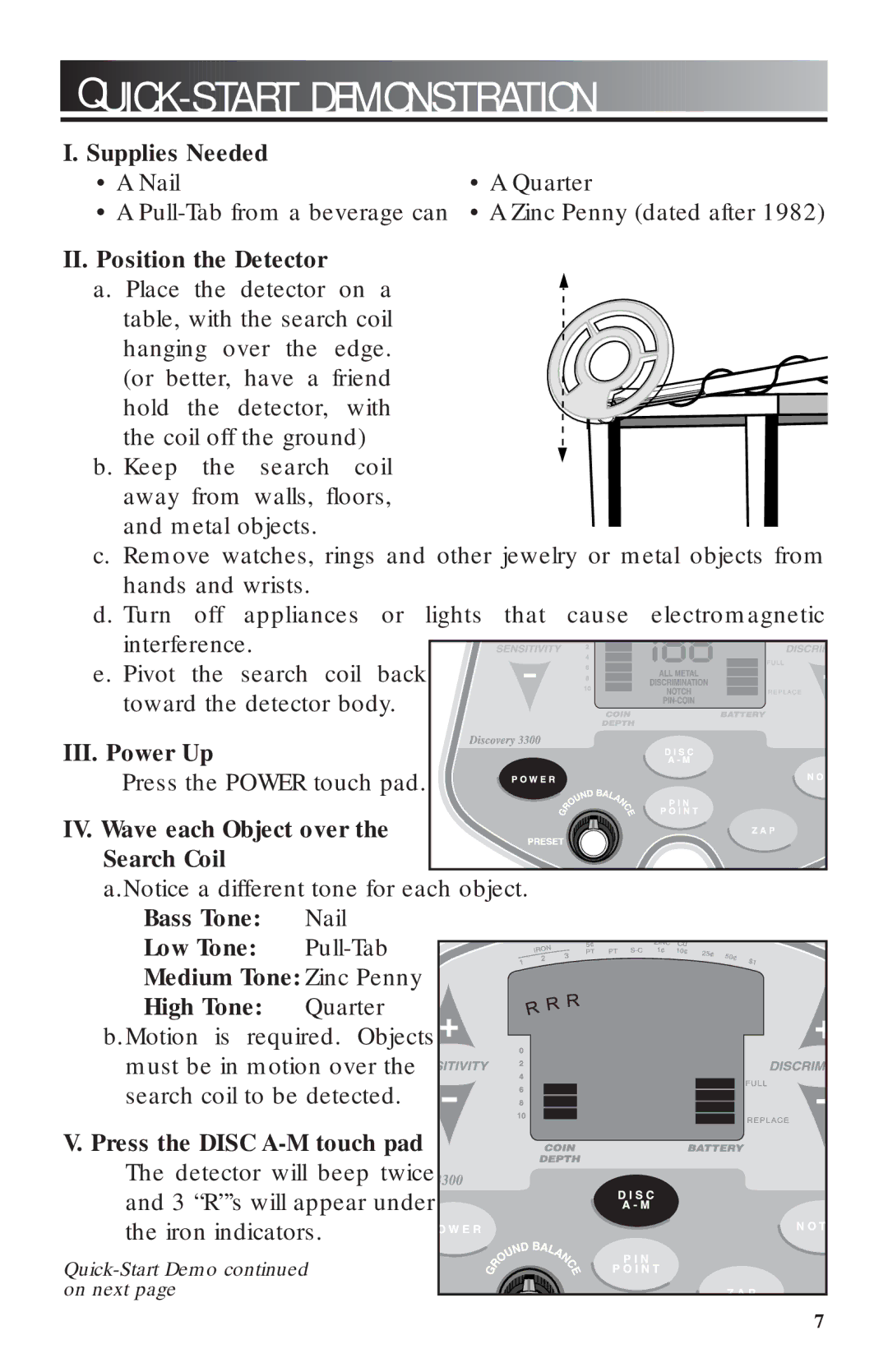 Bounty Hunter 3300 owner manual Uick Start Demonstration, Supplies Needed, II. Position the Detector, III. Power Up 