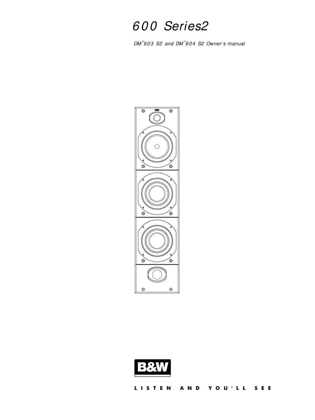 Bowers & Wilkins 603 S2, 604 S2 owner manual Series2 