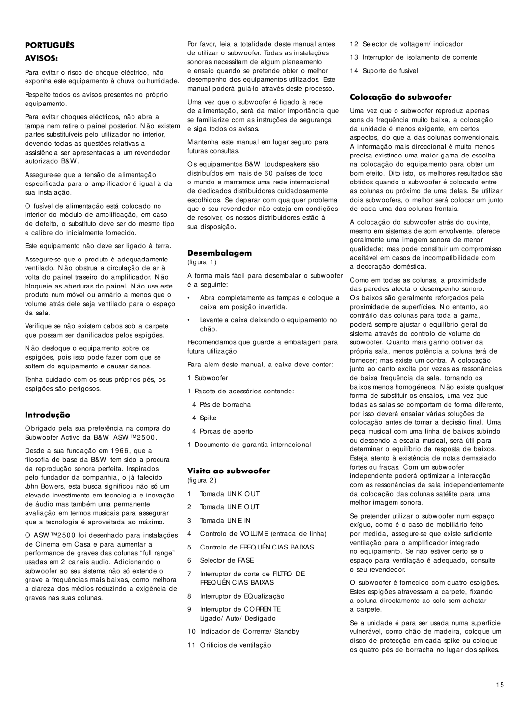 Bowers & Wilkins ASW 2500 Português Avisos, Introdução, Desembalagem, Visita ao subwoofer, Colocação do subwoofer 