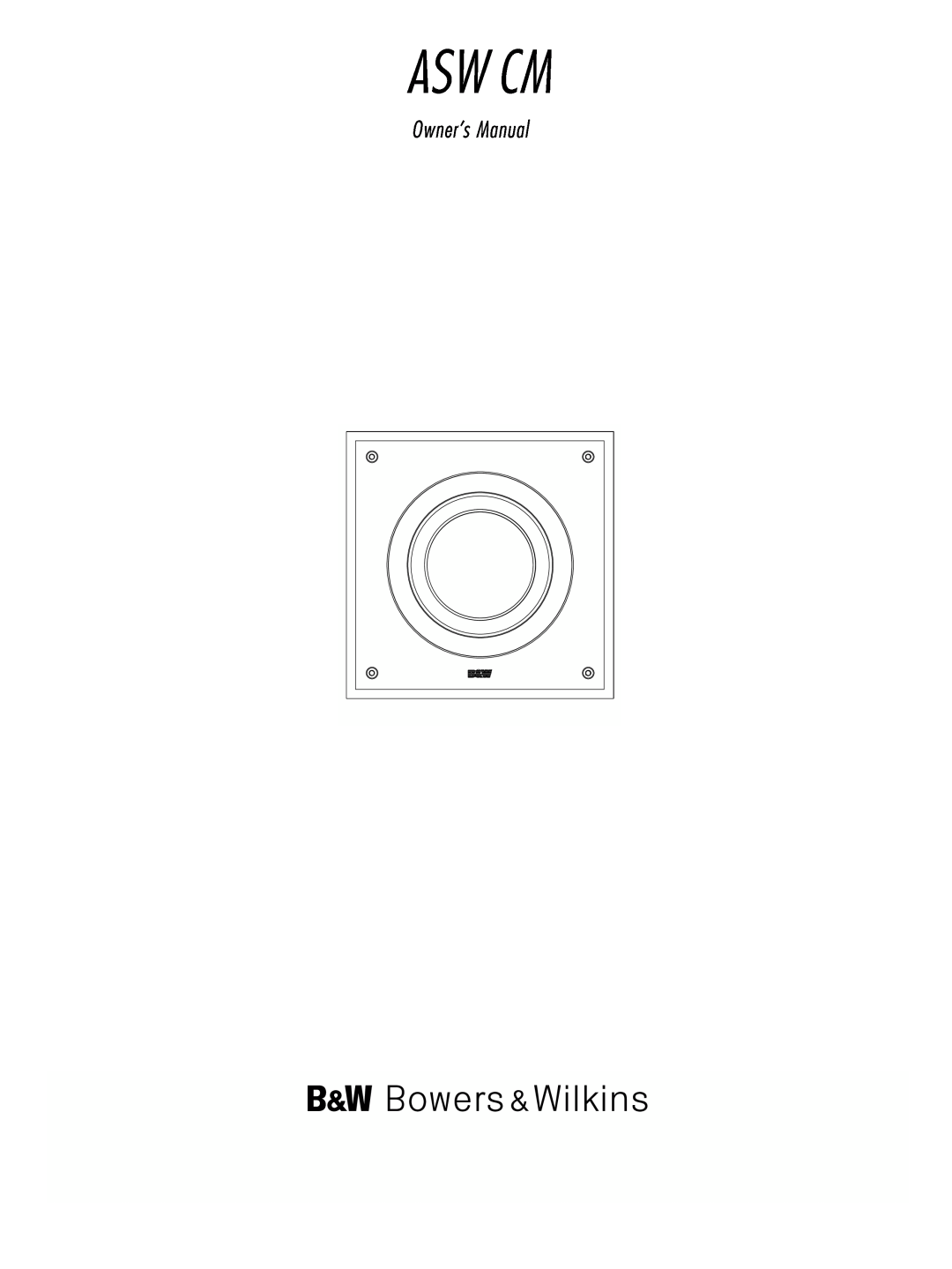 Bowers & Wilkins ASWCM owner manual Asw Cm, Owner’s Manual 