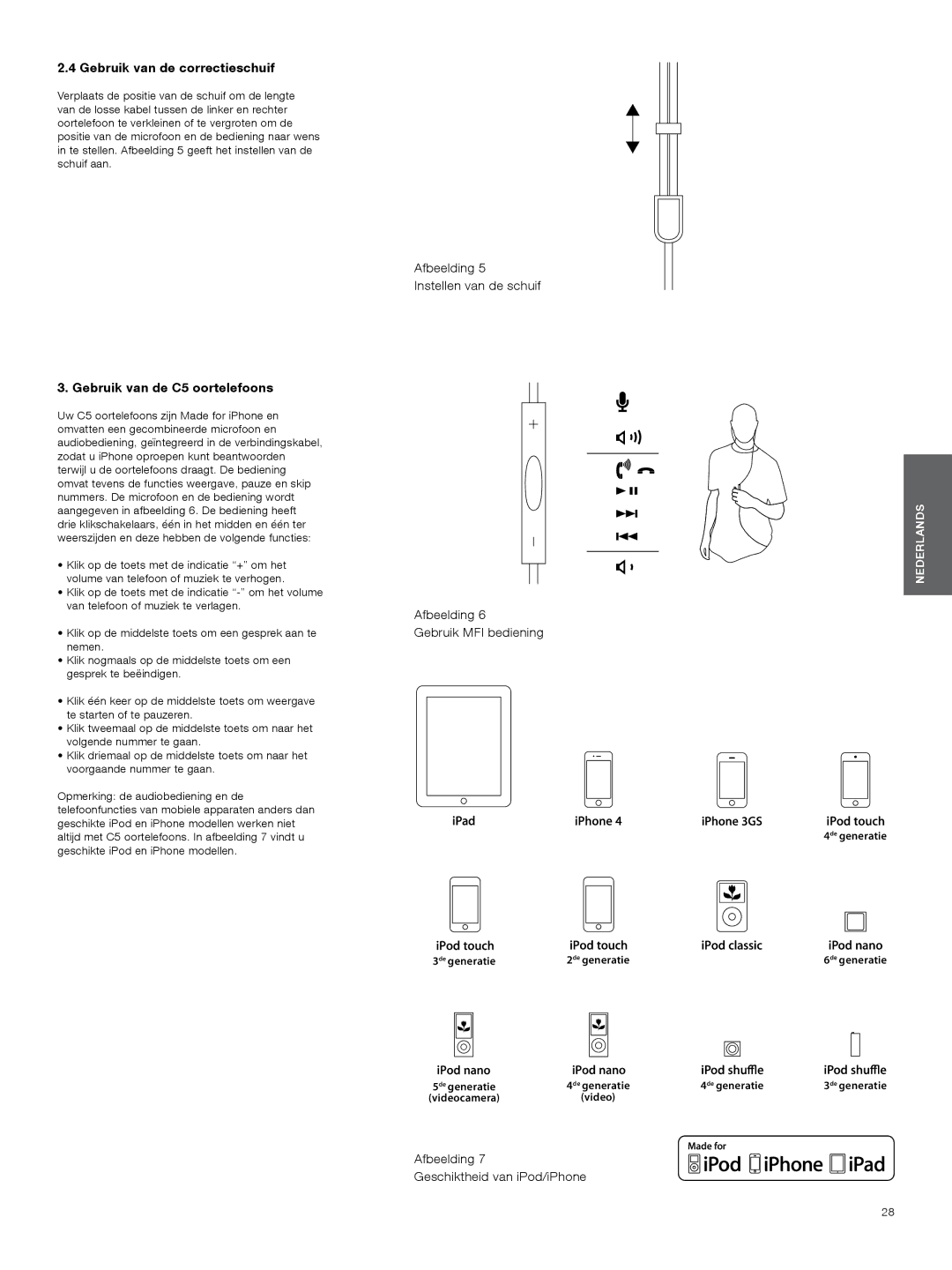 Bowers & Wilkins manual Gebruik van de correctieschuif, Gebruik van de C5 oortelefoons 