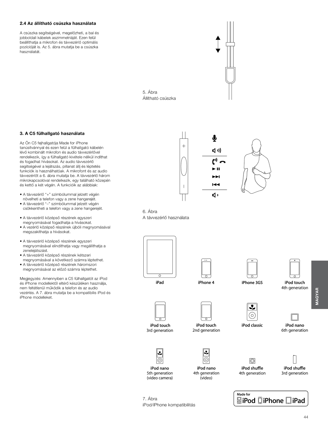 Bowers & Wilkins C5 manual Az állítható csúszka használata 