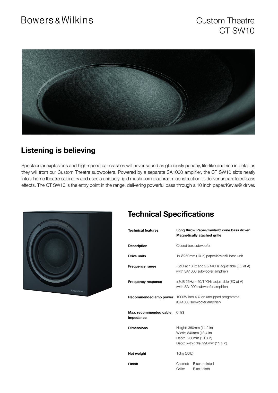 Bowers & Wilkins dimensions Custom Theatre CT SW10, Listening is believing, Technical Specifications 