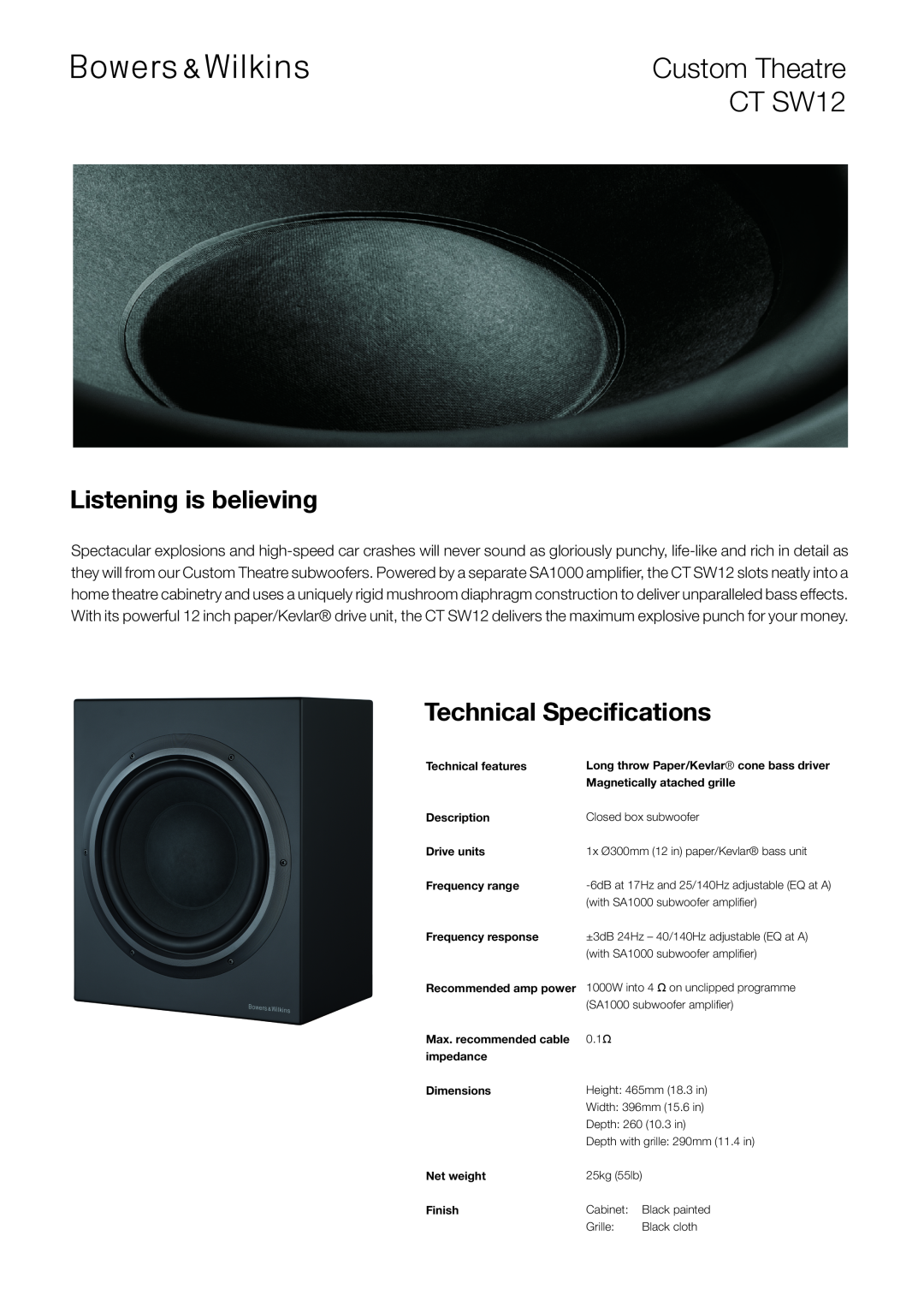 Bowers & Wilkins CT SW10 dimensions Custom Theatre CT SW12, Listening is believing, Technical Specifications 