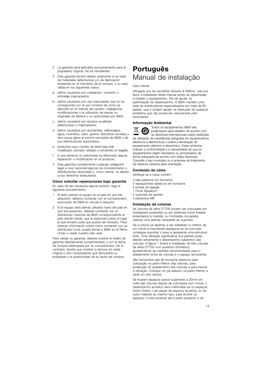 Bowers & Wilkins CT7.3 LCRS Português, Manual de instalação, Cómo solicitar reparaciones bajo garantía, Conteúdo da caixa 