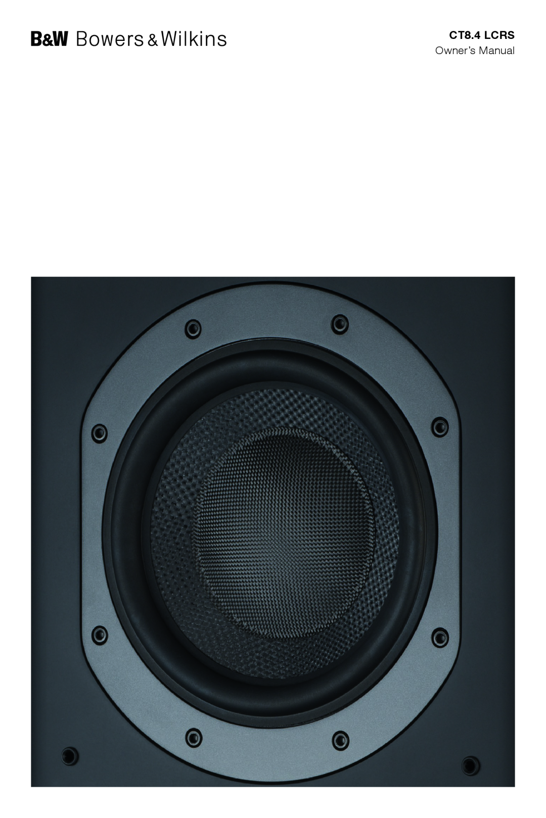 Bowers & Wilkins CT8.4 LCRS owner manual 