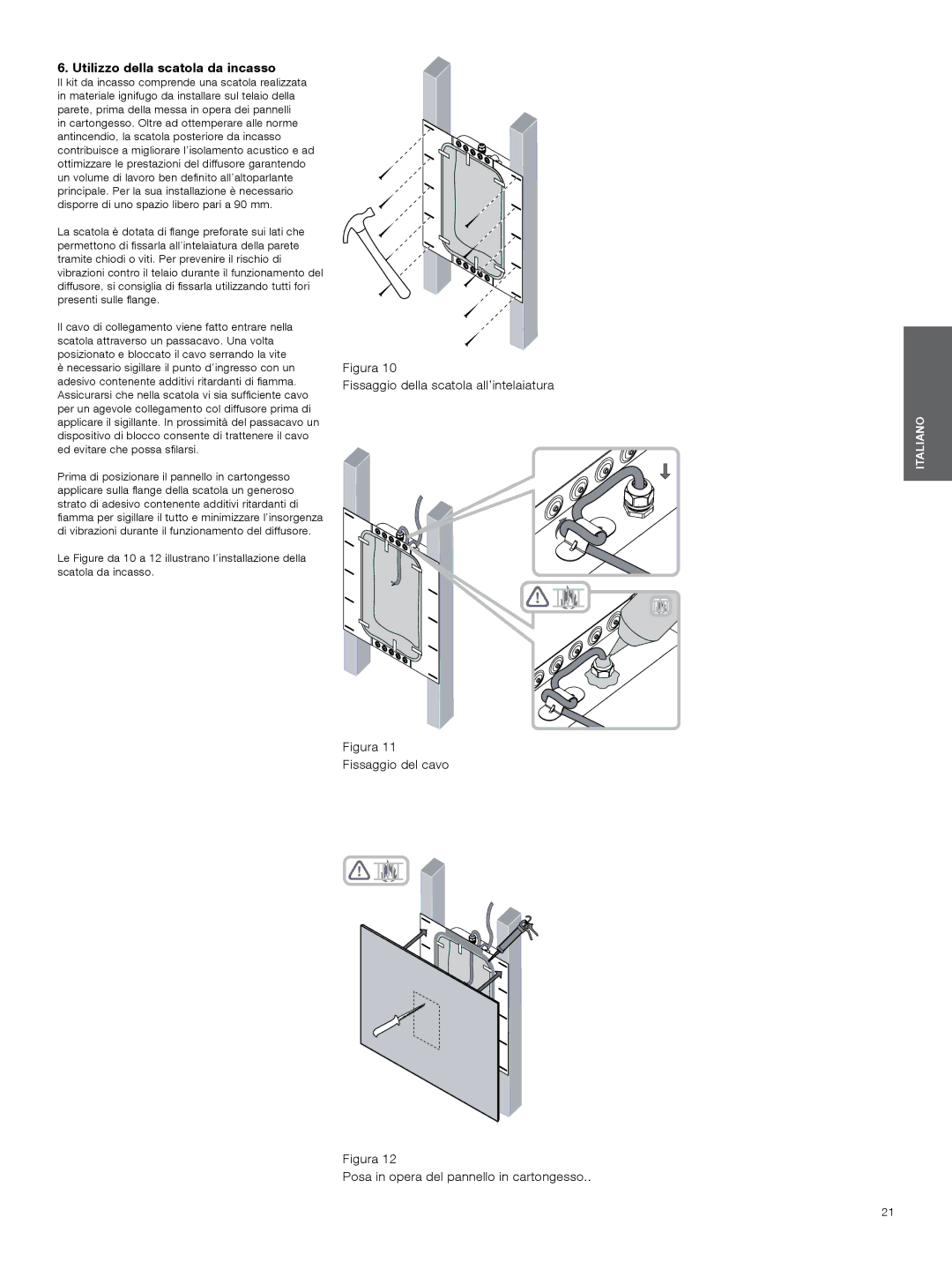 Bowers & Wilkins CWM3 manual Utilizzo della scatola da incasso, Figura Fissaggio della scatola all’intelaiatura 