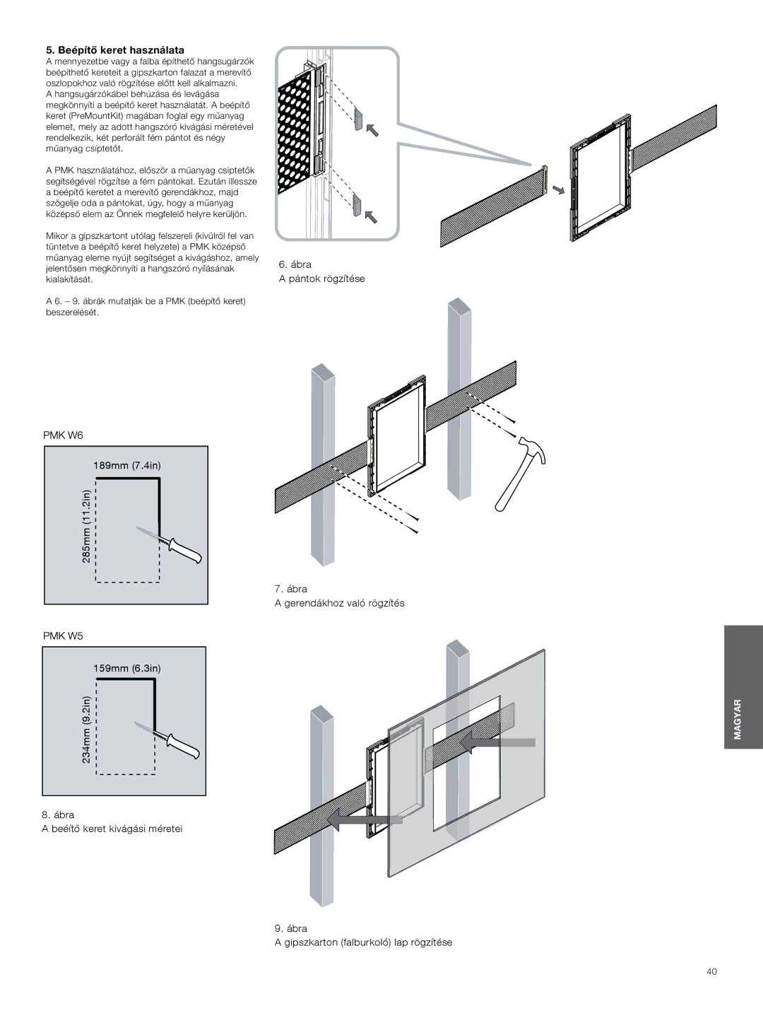 Bowers & Wilkins CWM3 manual Beépítő keret használata 