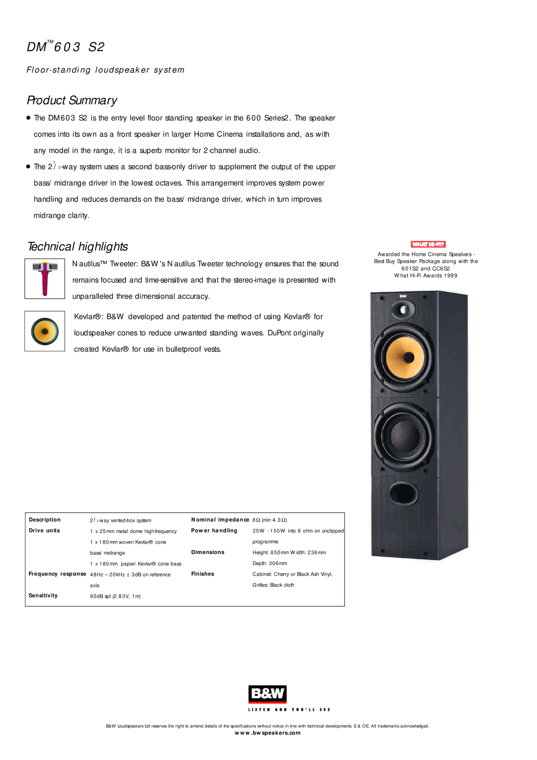 Bowers & Wilkins DM603 S2 specifications O o r- standing loudspeaker system Product Summary, Technical highlights 