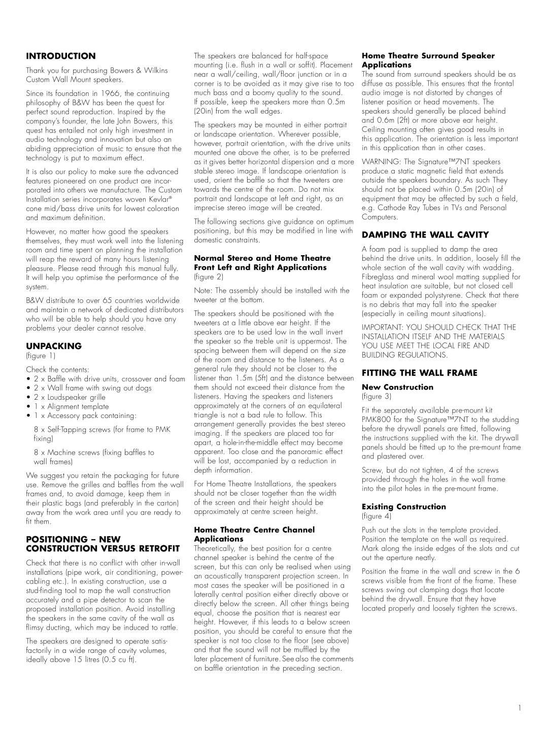 Bowers & Wilkins Sig7-NT Introduction, Unpacking, Positioning NEW Construction Versus Retrofit, Damping the Wall Cavity 