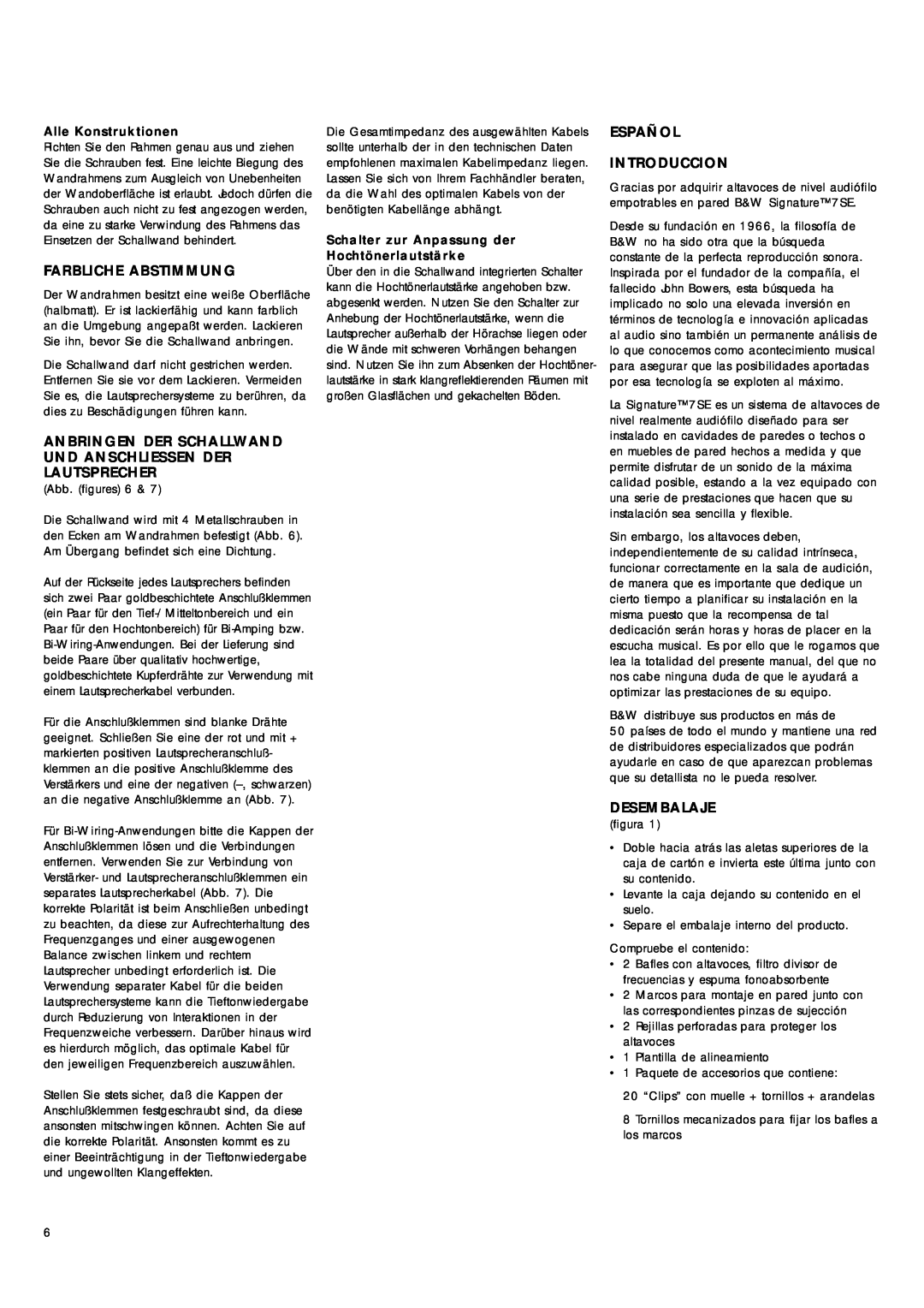 Bowers & Wilkins Signature 7SE owner manual Farbliche Abstimmung, Español Introduccion, Desembalaje, Alle Konstruktionen 