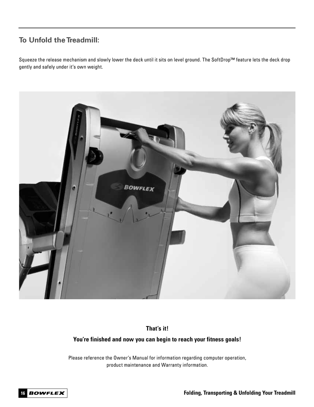 Bowflex 7, 5 manual To Unfold the Treadmill 