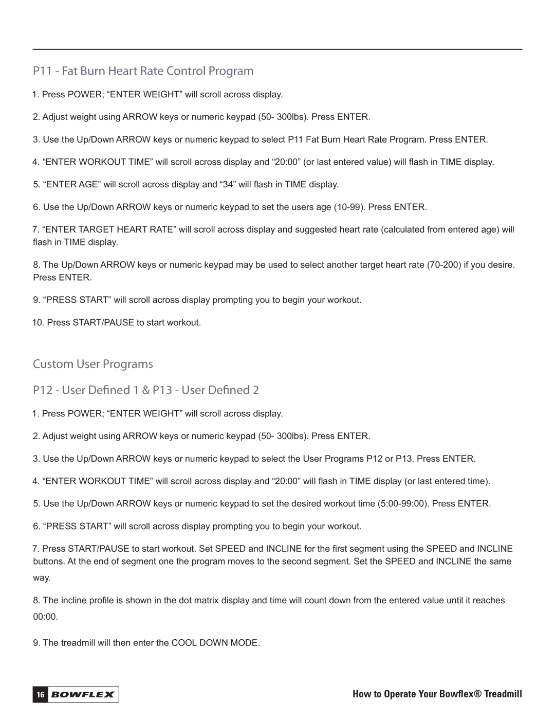 Bowflex 5 Series manual P11 Fat Burn Heart Rate Control Program, Custom User Programs P12 User Deﬁned 1 & P13 User Deﬁned 