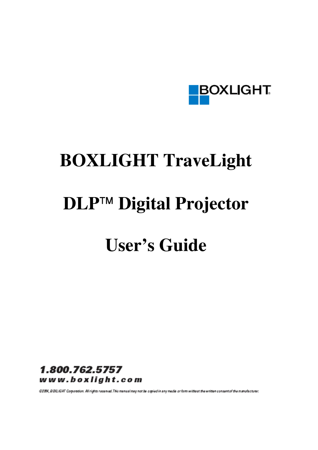 BOXLIGHT manual Boxlight TraveLight DLP Digital Projector User’s Guide 