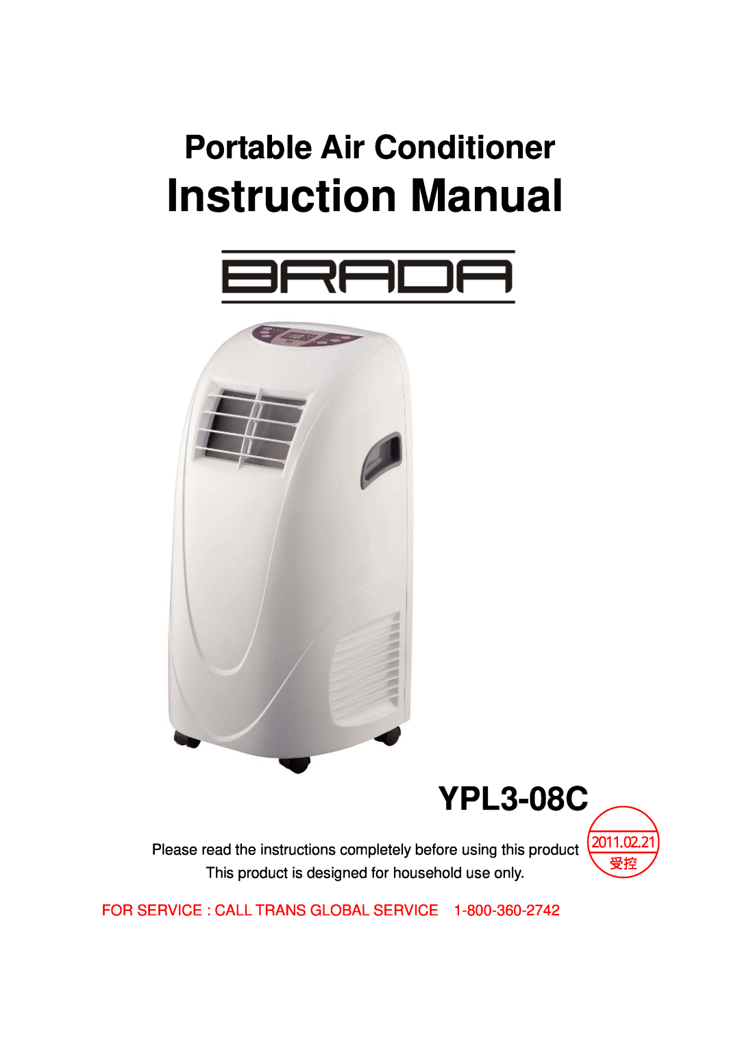 Brada Appliances YPL3-08C instruction manual Portable Air Conditioner, For Service Call Trans Global Service 