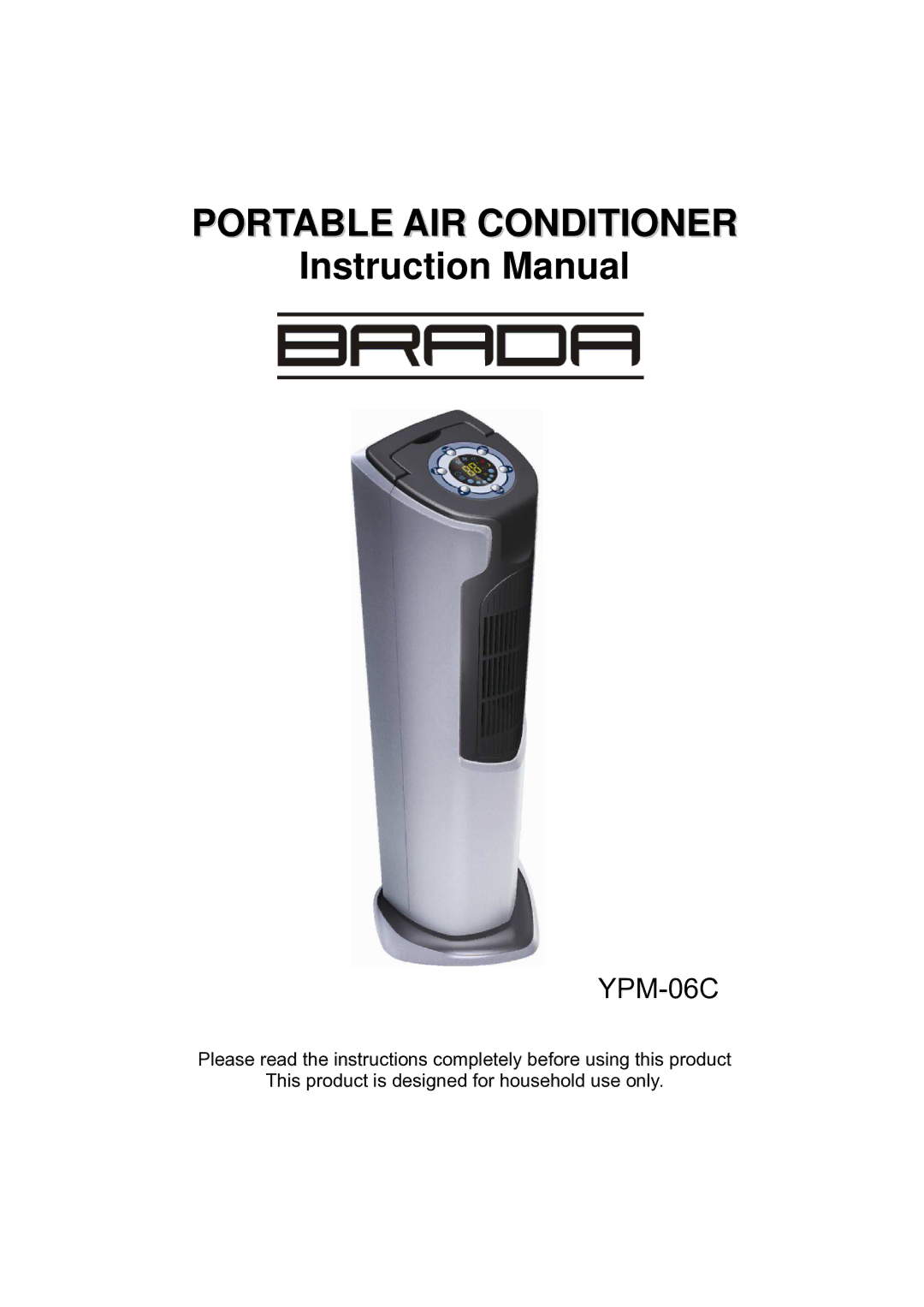 Brada Appliances YPM-06C instruction manual Portable AIR Conditioner 