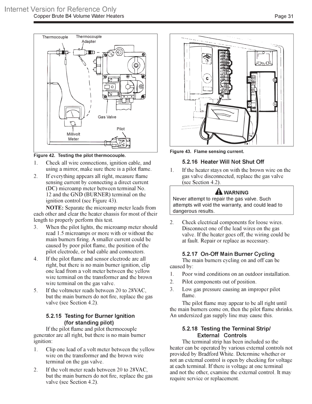 Bradford-White Corp B4 warranty Testing for Burner Ignition For standing pilot, Heater Will Not Shut Off 