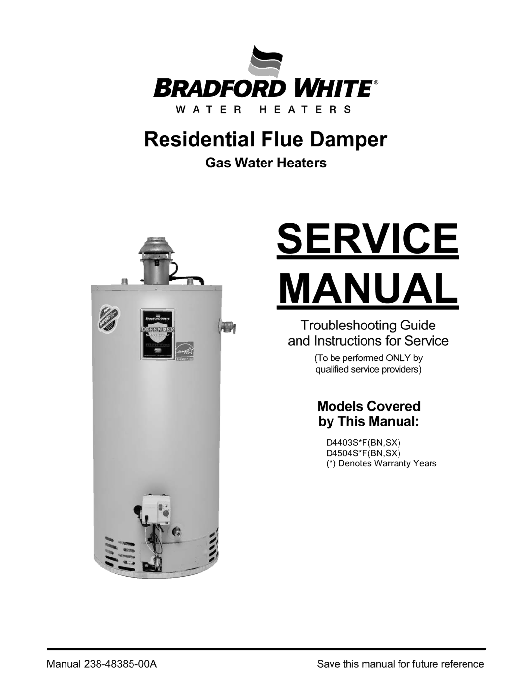 Bradford-White Corp D4403S*F(BN, D4504S*F(BN, SX) service manual Service Manual 