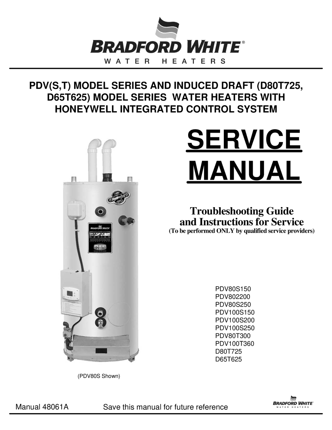 Bradford-White Corp D65T625, D80T725, PDV100S150, PDV100S250, PDV100T360, PDV80S250, PDV80T300 service manual Service Manual 