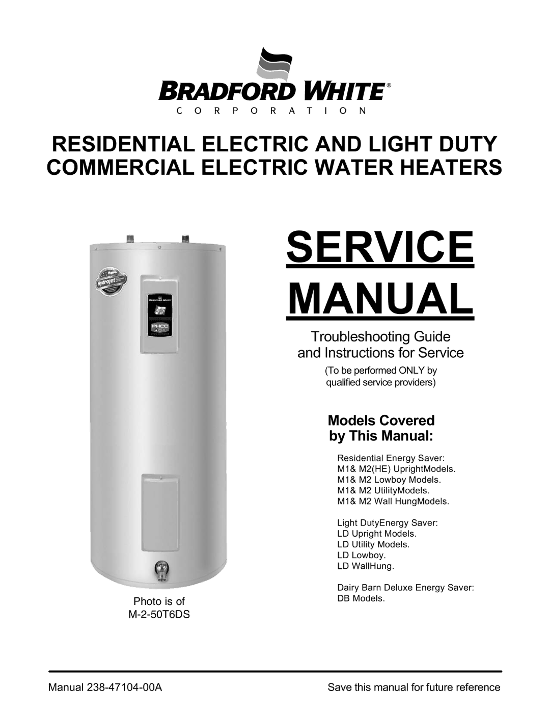 Bradford-White Corp M-2-50T6DS service manual Troubleshooting Guide Instructions for Service 