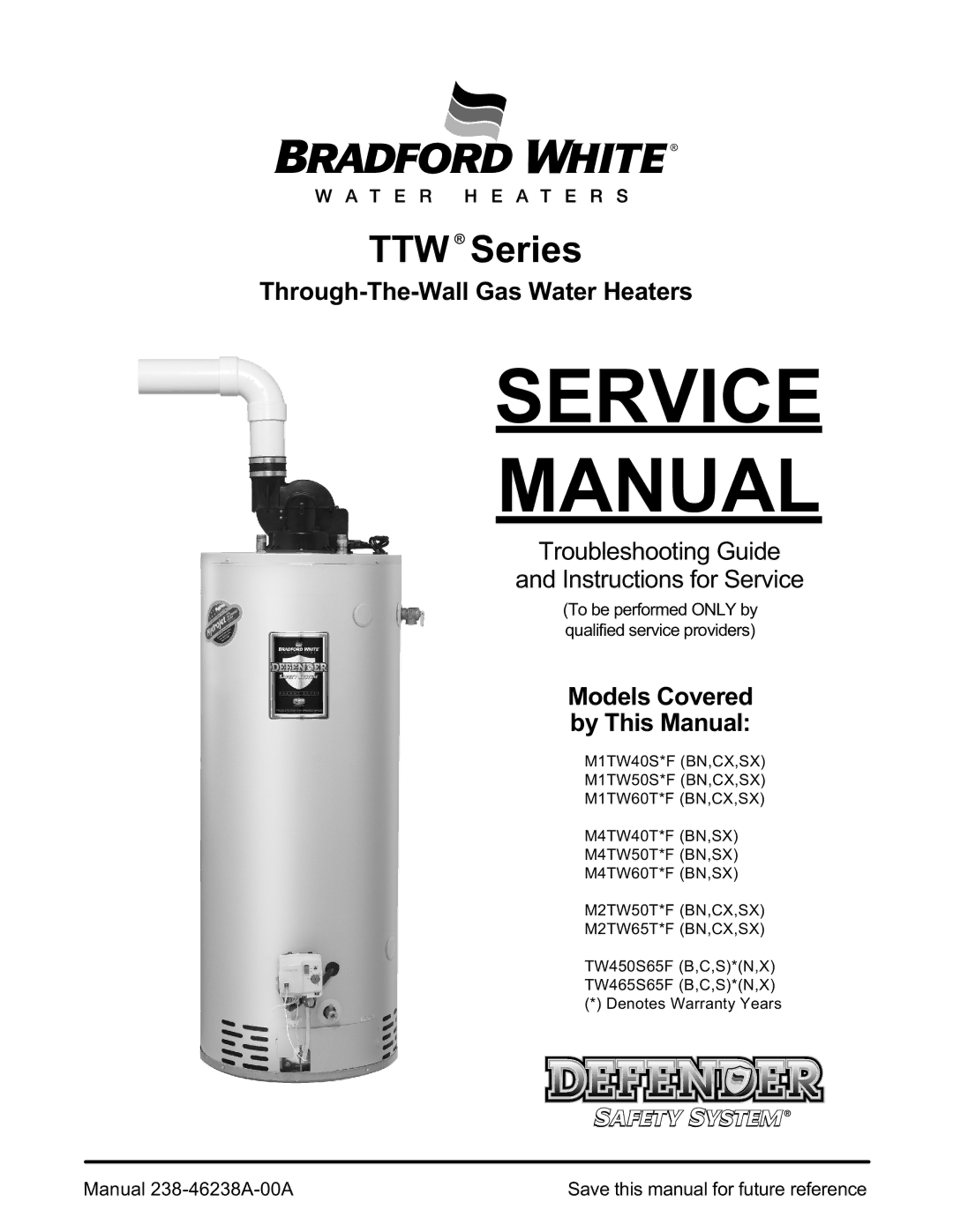 Bradford-White Corp M2TW50T*F, M4TW60T*F, M4TW50T*F, M2TW65T*F, M1TW40S*F, M1TW50S*F, TW450S65F service manual Service Manual 