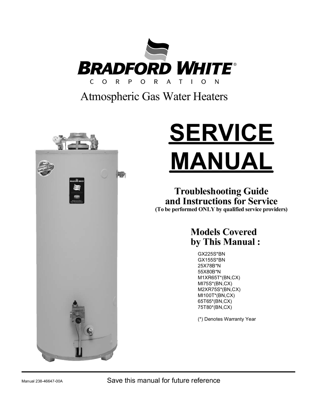 Bradford-White Corp GX155S*BN, MI75S*(BN, GX225S*BN, M1XR65T*(BN, MI100T*(BN, M2XR75S*(BN service manual Service Manual 