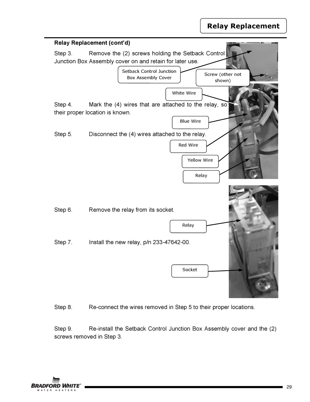 Bradford-White Corp PE440T*F(BN,SX), PE4503*F(BN,SX), PE4403S*F(BN,SX), PE2XR504T*F(BN,SX) Relay Replacement cont’d 