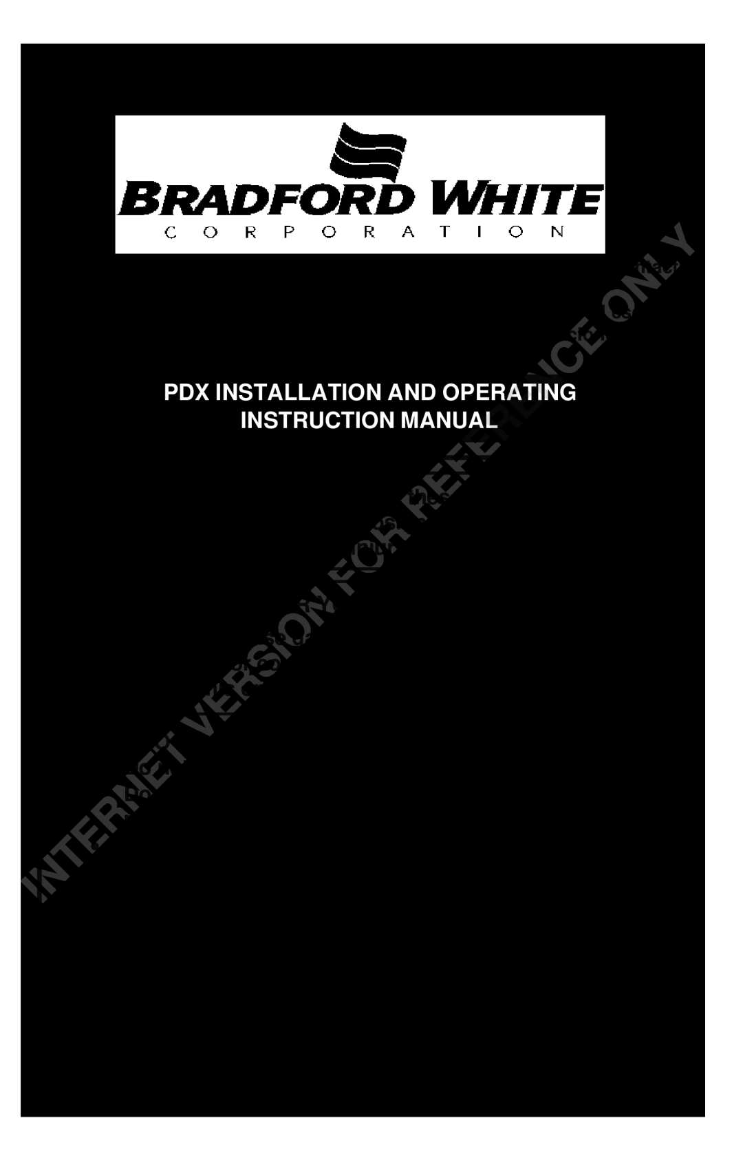 Bradford-White Corp Powered Direct Vent Series instruction manual Pdx Installation And Operati G Instruction Manual 