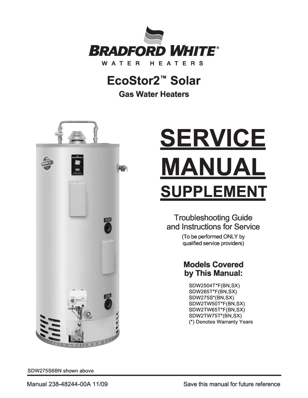 Bradford-White Corp SDW275S service manual Troubleshooting Guide and Instructions for Service, Service Manual, Supplement 