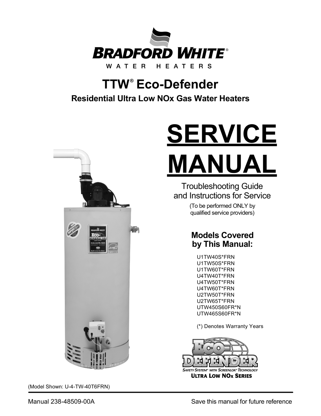 Bradford-White Corp U4TW40T*FRN service manual Service Manual, TTW Eco-Defender, Models Covered by This Manual 