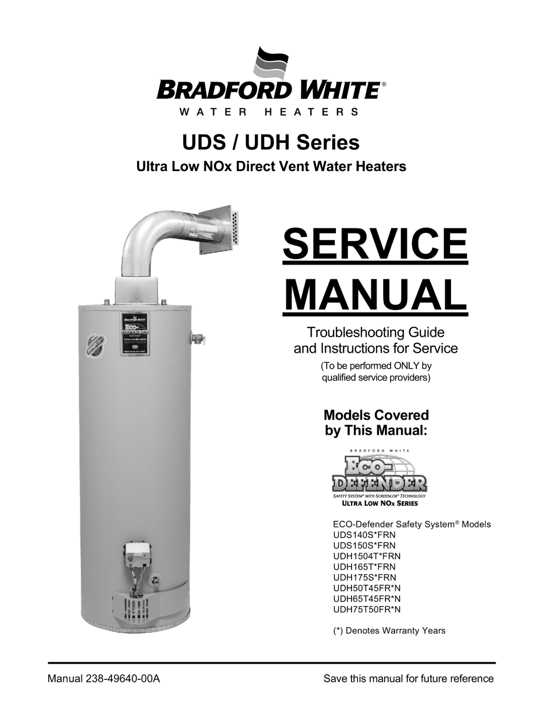 Bradford-White Corp UDH165T*FRN, UDH75T50FR*N, UDH1504T*FRN, UDH65T45FR*N, UDH175S*FRN service manual Service Manual 