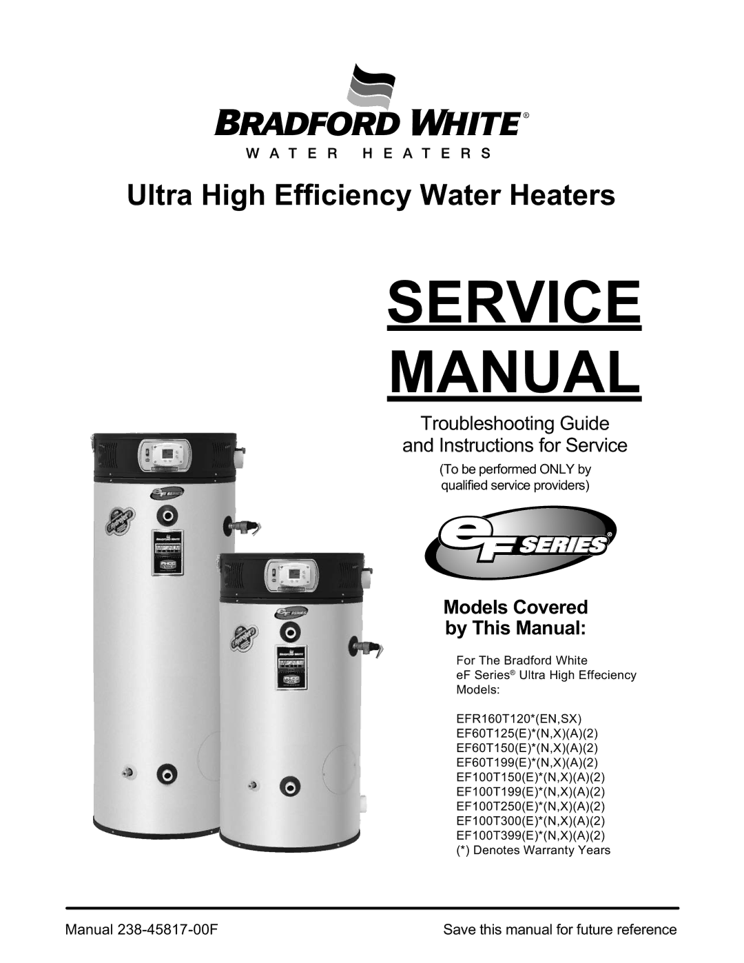 Bradford-White Corp EFR160T120*(EN, X)(A)(2), EF100T250(E)*(N, EF100T150(E)*(N, EF100T199(E)*(N service manual Service Manual 