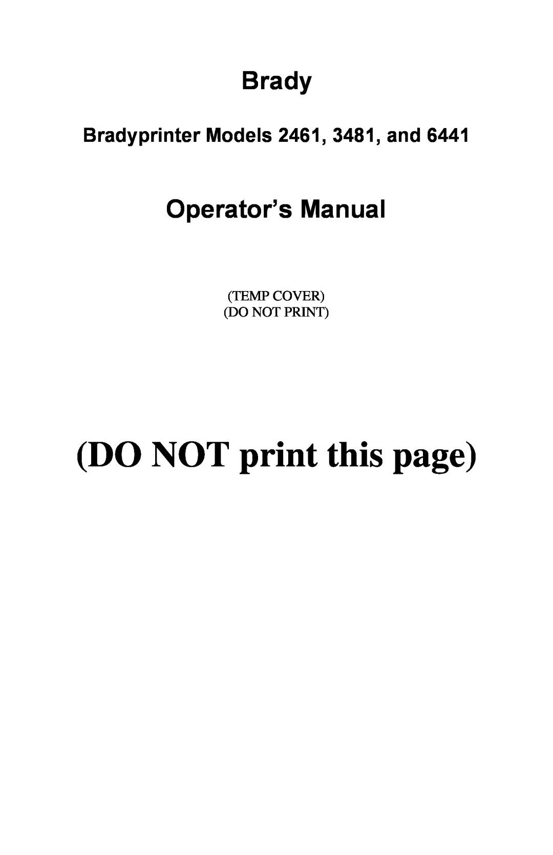 Brady 6441 manual DO NOT print this page, Bradyprinter Models 2461, 3481, and, Operator’s Manual 