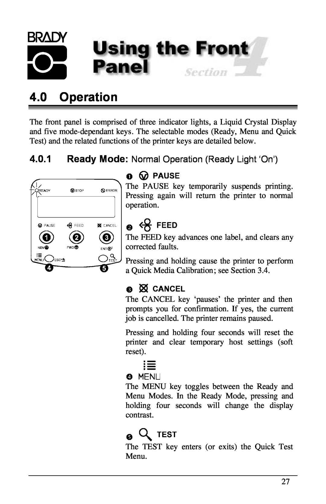 Brady 6441, 3481, 2461 manual Ready Mode Normal Operation Ready Light ‘On’ 