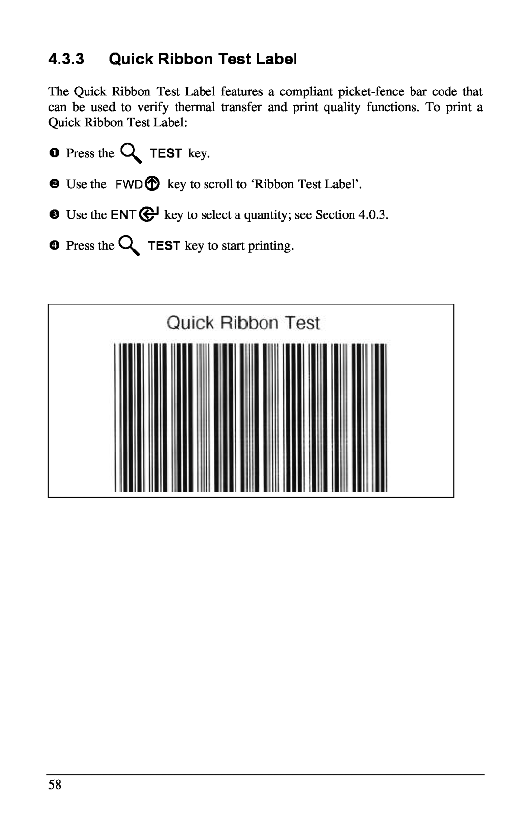 Brady 2461, 3481 Quick Ribbon Test Label, Œ Press the, Use the key to scroll to ‘Ribbon Test Label’, key to start printing 